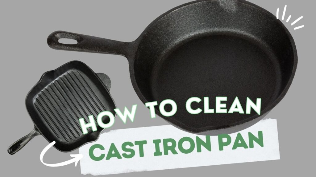 how to clean cast iron pan