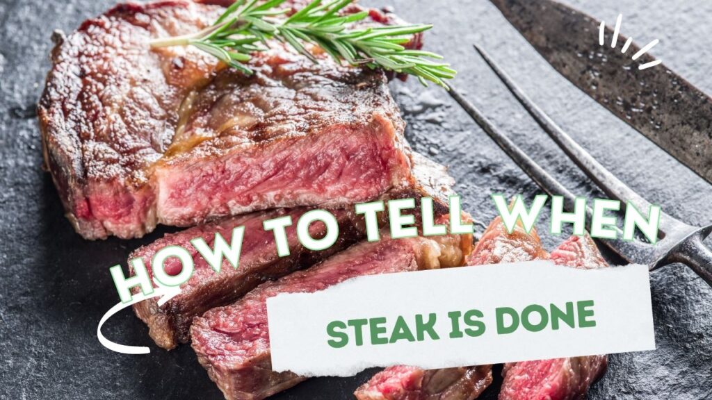 how to tell when steak is done