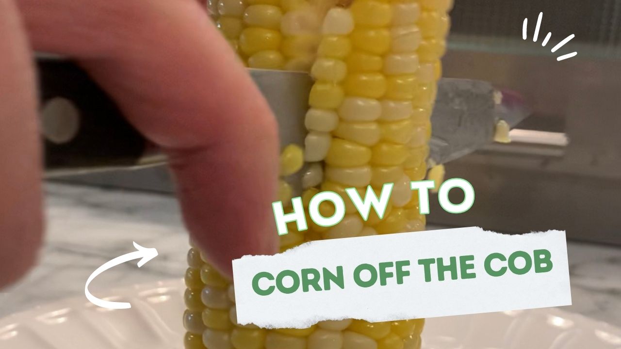 how to cut corn off the cob