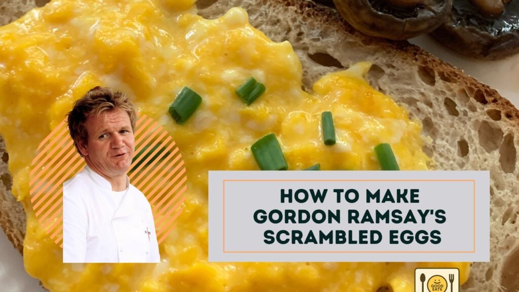 Gordon Ramsay Scrambled Eggs